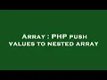 Array PHP push values to nested array