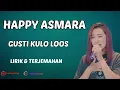 Download Lagu GUSTI KULO LOOS - #lirik #terjemahan (@HappyAsmaraOfficial )