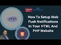How To Setup Web Push Notifications In Your HTML And PHP Website Digital Marketing Training