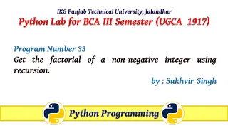 Python Lab Part 33 Get the factorial of a non-negative integer using recursion