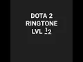 Download Lagu DOTA 2 RINGTONE LVL 24