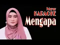Download Lagu MENGAPA - Karaoke Duet (Tanpa vokal cowok)