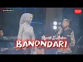 Lagu BANONDARI - Riyanti Darlia X Andira Nurfadillah [Live Session]