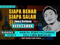 Download Lagu SIAPA BENAR SIAPA SALAH || KARAOKE REMIX PALEMBANG