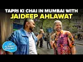 Jaideep Ahlawat on Taimur ka The Broken News 2 Road Rage The Bombay Journey EP210