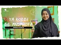 Ya Robbi Bil Musthofa - Nurin Nabila