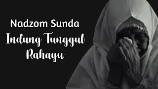 Download Nadzom Sunda | Indung Tunggul Rahayu MP3