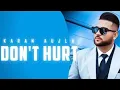 Don’t Hurt Karan Aujla (Official Video) Truu Records.