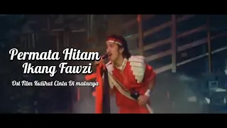 Download PERMATA HITAM - IKANG FAWZI | Ost \ MP3