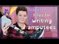 5 Tips For Writing Amputees - Disability Rep 101