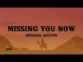 Michael Bolton - Missing You Now