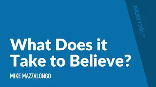 What Does it Take to Believe?