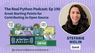 Great Starting Points for Contributing to Open Source Real Python Podcast