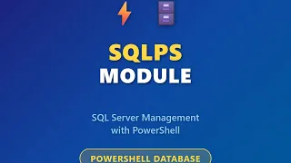 SQLPS Module Tutorial SQL Server Management with PowerShell for Beginners