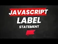 JavaScript Labels Explained BitBuddy