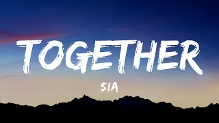 Sia Together Lyrics 