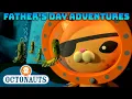 Download Lagu ​@Octonauts - Father's Day Adventures Special! | 90 Mins+ Compilation | Underwater Sea Education