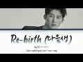 B.I. (비아이) - Re-Birth 다음생 ID (BE IDENTITY) COLOR CODED LYRICS (ENG/ROM/HAN)
