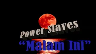 Download Power Slaves - Malam Ini (HQ Audio) MP3