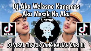 dj aku welasno kangmas aku mesakno aku dj sayang v2 via vallen viral tiktok 2024 yang kalian cari