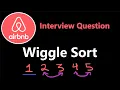 Wiggle Sort - Leetcode 280