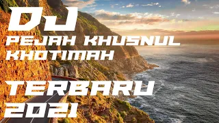 Download DJ PEJAH KHUSNUL KHOTIMAH - RELIGI TERBARU 2021 MP3