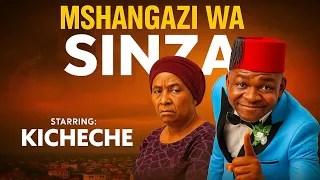 KICHECHE MSHANGAZI WA SINZA 