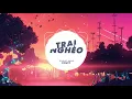 Download Lagu Trai Nghèo - Hoàng Minh Remix NEW VERSION - Nhạc Remix Gây Nghiện Nghe Là Phê