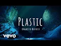Unghetto Mathieu - Plastic