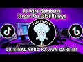 Lagu DJ WAHAI SAHABATKU JANGAN KAU LUKAI HATINYA | AKU TAK RELA BILA KAU SAKITI VIRAL TIKTOK TERBARU 2025