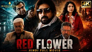 RED FLOWER 4K | Hindi Full Movie | Powerful Crime Suspense Thriller | Vignesh, Manisha Jashnani