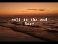 call it the end - Rosé (lyrics)