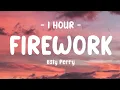 Download Lagu [1 HOUR] Katy Perry - Firework (Lyrics)
