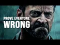 I WILL PROVE EVERYONE WRONG - Motivational Speech