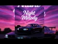 Lagu The Night Melody — Remix by Vdjxerot