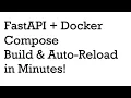 FastAPI Docker Compose Build Auto-Reload a Test API in Minutes