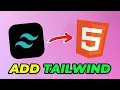 How to Add Tailwind CSS to HTML Two Methods