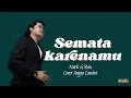 Download Lagu Semata Karenamu - Mario G Klau Cover Angga Candra (Lirik)