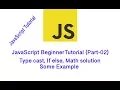 JavaScript BeginnerTutorial Part-02 TypeCast Loop If else Datatype Math
