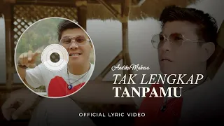 Download Andika Mahesa - Tak Lengkap Tanpamu (Official Lyric Video) MP3