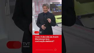 Vote: A decisão de André Mendonça teve motivação eleitoral?