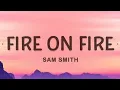 Sam Smith - Fire on Fire