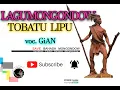 Download Lagu TOBATU LIPU - voc. Gian  #lagu_Mongondow_terbaru