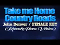 Download Lagu TAKE ME HOME COUNTRY ROADS - John Denver/FEMALE KEY (KARAOKE PIANO VERSION)