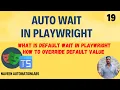 - AutoWait in Playwright Default TimeOut How to override default wait in Playwright