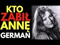 Download Lagu KTO ZABIŁ ANNĘ GERMAN – Piosenkarka nie zginęła przypadkowo