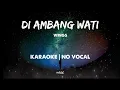 Download Lagu Di Ambang Wati - Wings (HD) | Karaoke | No vocal
