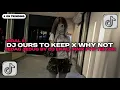 Download Lagu DJ OURS TO KEEP X WHY NOT JEDAG JEDUG BY DJ EKALL RMX MENGKANE VIRAL TIKTOK YANG KALIAN DICARI CARI