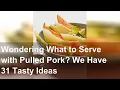 Wondering What to Serve with Pulled Pork We Have 31 Tasty Ideas