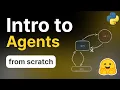 Intro to Agents - Create an Agent from Scratch No Frameworks